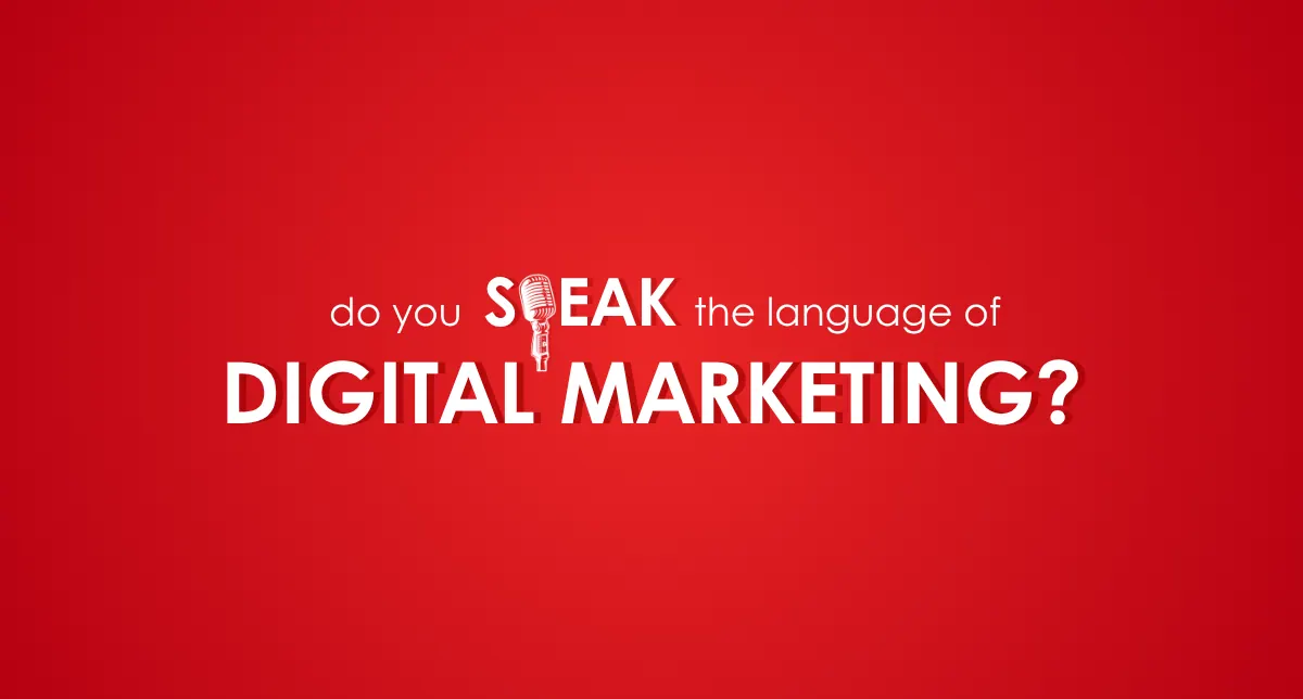 Do you speak the Language of Digital Marketing? – Solve The Mystery with us